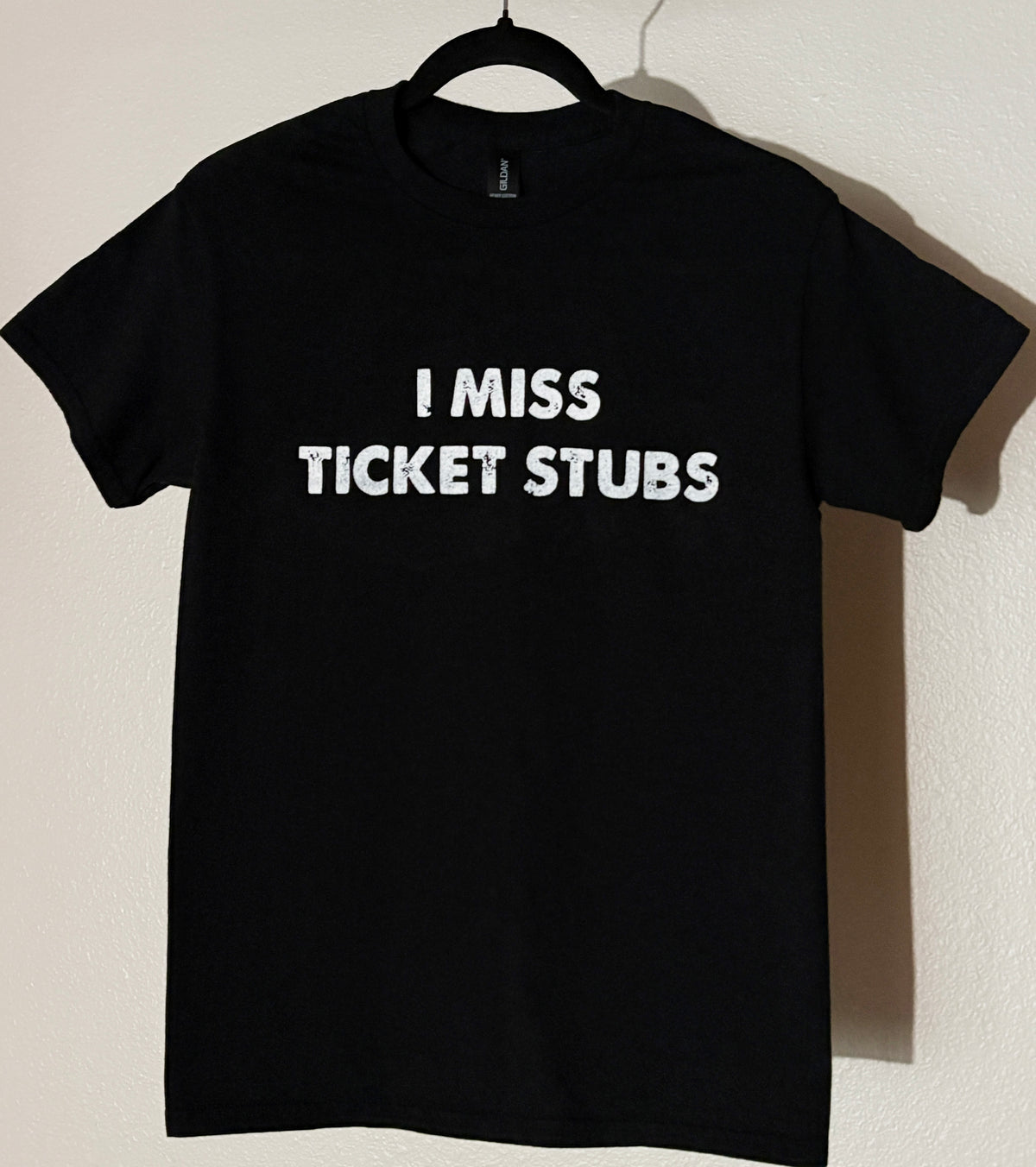 I MISS TICKET STUBS t-shirt